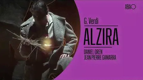 ALZIRA. Giuseppe Verdi 69 Temporada ABAO Bilbao Opera